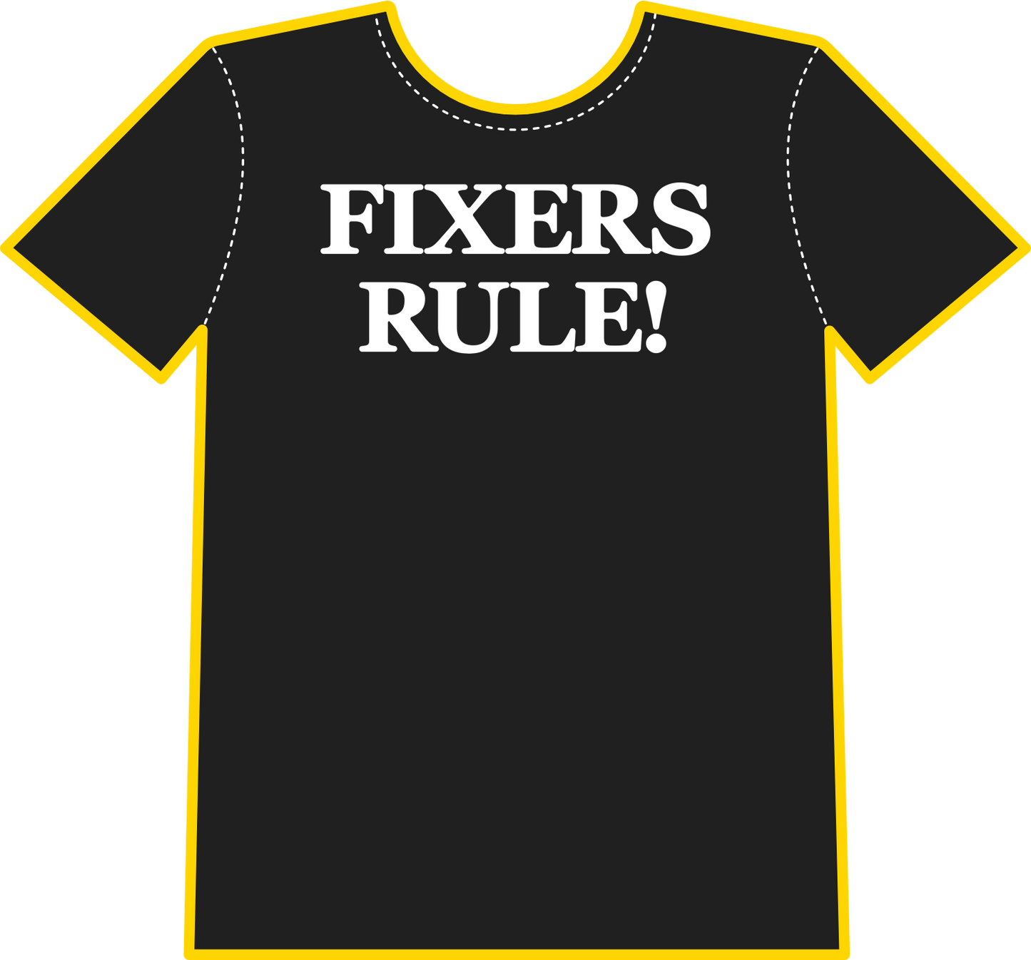 FIXERS RULE! (T-Shirt)